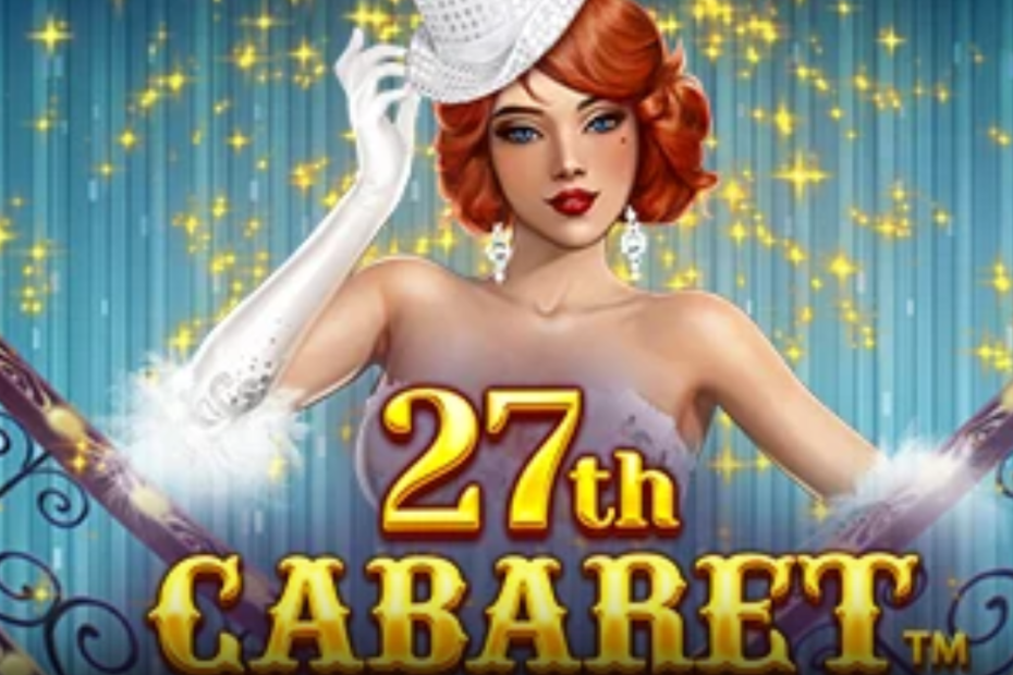 27th Cabaret Slot Review