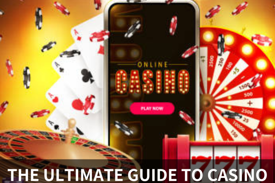 The Ultimate Guide to Casino Games