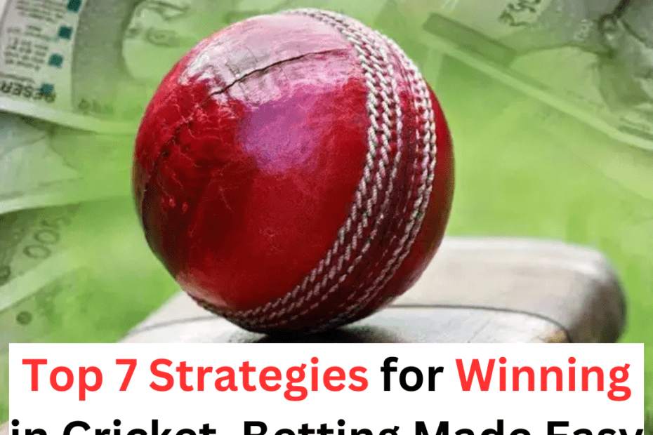 Top 7 Strategies for Winning in Cricket