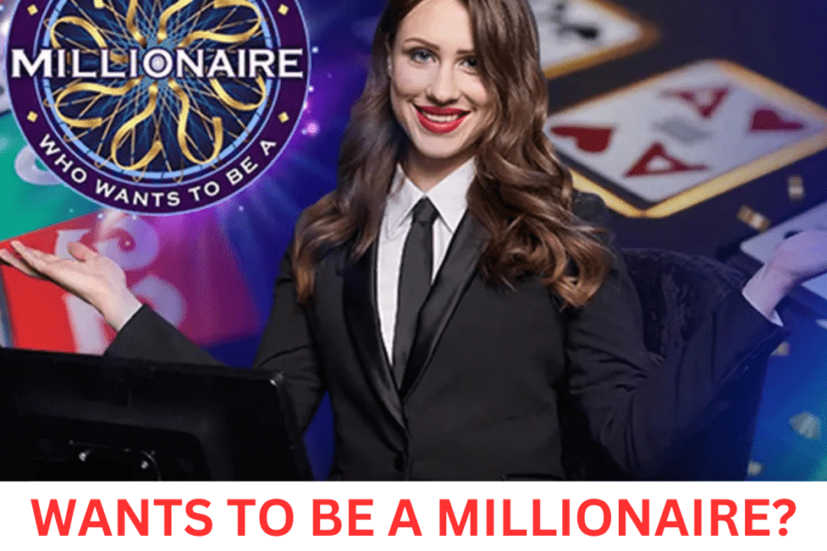 Wants To Be A Millionaire?